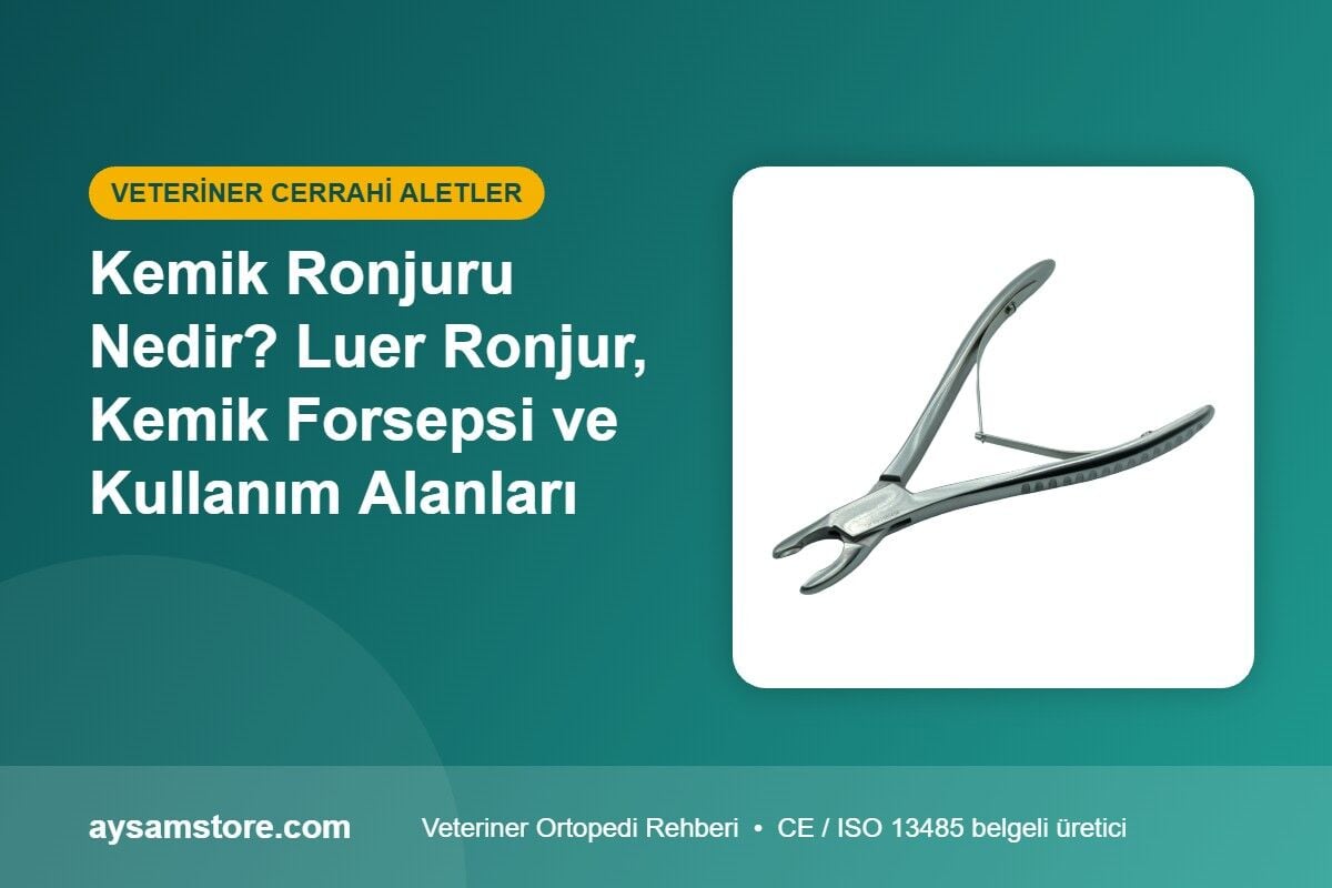 Kemik Ronjuru Nedir? Luer Ronjur, Kemik Forsepsi ve Kullanım Alanları