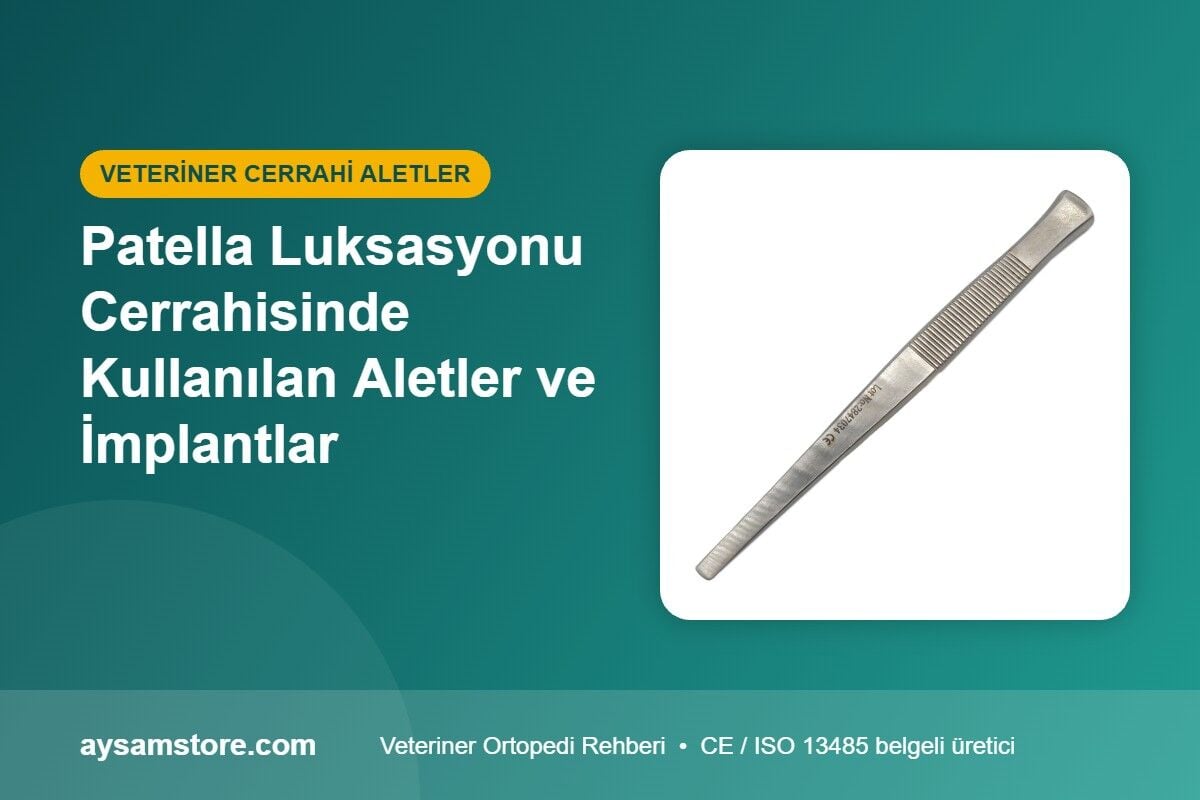 Patella Luksasyonu Cerrahisinde Kullanılan Aletler ve İmplantlar
